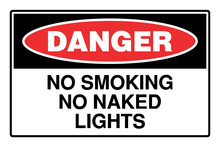 Danger - No Smoking No Naked Lights